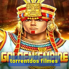 torrentdos filmes